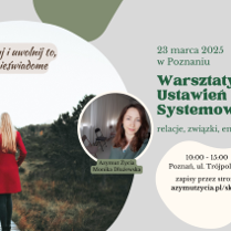 Plakat, który promuje warsztaty ustawień systemowych. Po jednej stronie zdjęcie spacerującej kobiety w czerwonym płaszczu. Pośrodku zdjęcie profilowe kobiety w ciemnych włosach oraz napisy informujące o wydarzeniu.