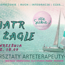 Grafika przedstawia zdjęcie żaglowca z biało-turkusowym żaglem. Po lewej napis "Wiatr w żagle. 26 września godz. 18:00. Warsztaty arteterapeutyczne".