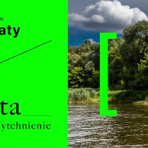 Baner, podzielony na dwie części, po lewej stronie, na odblaskowym zielonym tle tytuł warsztatów, po prawej stronie zdjęcie fragmentu rzeki z brzegiem porośniętym roślinami.