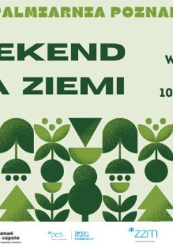 Plakat w zielonych barwach z ozdobnym, roślinnym designem. Nad grafiką napis "Palmiarnia Poznańska. Weekend dla ziemi. 20-21 września 2025, 10:00-15:00".