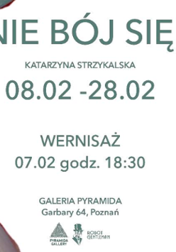 Plakat wernisażu "Nie bój się"