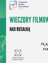 Plakat, który informuje o wieczorach filmowych nad Rusałką. Zdjęcie wielkiego ekranu przed którym siedzą ludzie z nałożonym zielonym filtrem, obok na białym tle informacje o wydarzeniu.