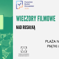 Plakat, który informuje o wieczorach filmowych nad Rusałką. Zdjęcie wielkiego ekranu przed którym siedzą ludzie z nałożonym zielonym filtrem, obok na białym tle informacje o wydarzeniu.