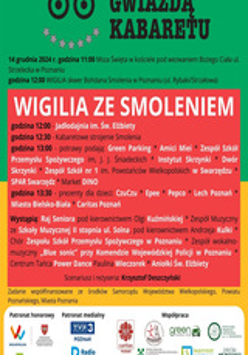 Na plakacie promowany jest Festiwal Kabaretów 2024 - Zostań Gwiazdą Kabaretu, a w jego ramach wydarzenie Wigilia ze Smoleniem. Na dole plakatu widnieją logotypy licznych partnerów oraz sponsorów, którzy wspierają wydarzenie, takich jak organizacje społeczne, firmy lokalne oraz instytucje publiczne. Plakat ma wyraźnie podzielone sekcje, z dominującymi kolorami: zielonym, czerwonym oraz żółtym. Zwraca uwagę prostą, czytelną kompozycji.