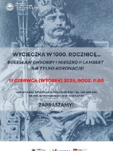 Baner, który reklamuje wycieczkę z okazji 1000- lecia. Zdjęcie Bolesława Chrobrego, a na nim napisy, które informują o wydarzeniu.