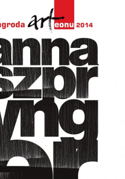 Wystawa prac Anny Szprynger (Nagroda "Arteonu" za 2014 rok)