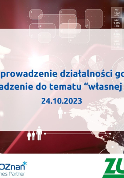 Grafika promocyjna bezpłatnego szkolenia pod tytułem "Zakładanie i prowadzenie działalności gospodarczej - wprowadzenie do tematu "własnej firmy". Szkolenie odbędzie się 24 października 2023 r. w godzinach 10:00-13:00. Szkolenie poprowadzi pracownik Wydziału Działalności Gospodarczej i Rolnictwa Urzędu Miasta Poznania oraz II Oddziału Zakładu Ubezpieczeń Społecznych.