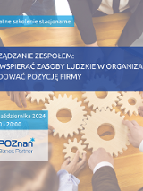 Grafika Promocyjna informująca o wydarzeniu pt. Zarządzanie zespołem: jak wspierać zasoby ludzkie w organizacji i budować pozycję firmy