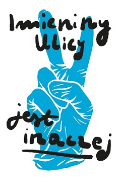 Na zdjęciu widać palce ułożone w znany z historii symbol zwycięstwa, ubrany w antywirusową niebieską rękawiczkę. Na nim napisy: Imieniny Ulicy. Jest inaczej.