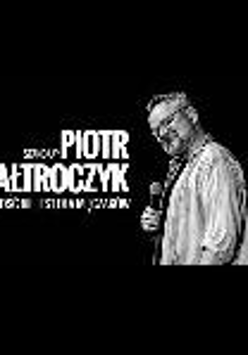 Na zdjęciu artysta i napis Piotr Bałtroczyk