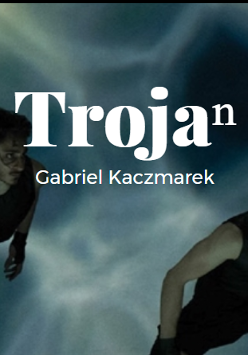 zdjęcie przedstawia dwie postaci w ruchu, pochylone, ubrane na czarno, pośrodku biały napis Trojan, poniżej Gabriel Kaczmarek