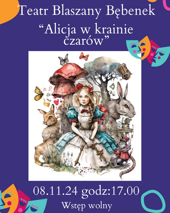Plakat, pośrodku obrazek rysunkowy Alicji w otoczeniu królików, motyli, bajkowych roślin. Nad i pod obrazkiem napisy informujące o wydarzeniu.