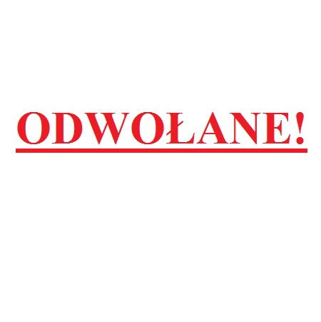 Na białym tle czerowny napis "odwołane".