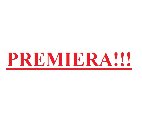 Na białym tle czerwony napis "premiera!!!".