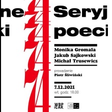Grafika zapowiadająca zamkowy cykl spotkań literackich Seryjni Poeci. Na białym tle czarny, gruby napis "Seryjni Poeci" z czerwoną literą "o". Napis czyta się od dołu do góry.