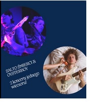 Baner zapowiadający koncert SALTO ŚMIERCI & OYSTERBOY - na granatowym tle wpisane w koła fotografie zespołów, w dolnym rogu obrazu tekst SALTO ŚMIERCI & OYSTERBOY. 2 koncerty jednego wieczoru.