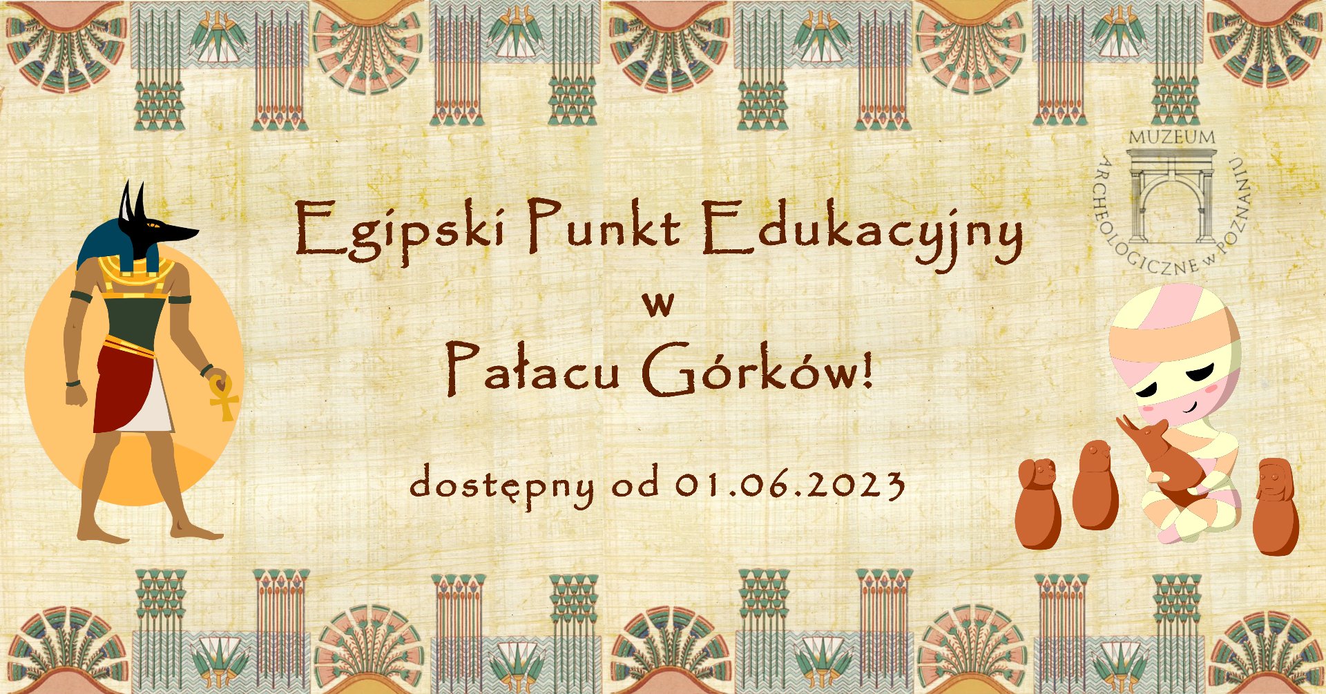 Baner promujący wydarzenie. Nazwa wydarzenia i data. Egipskie motywy po bokach. Całość na papirusie.