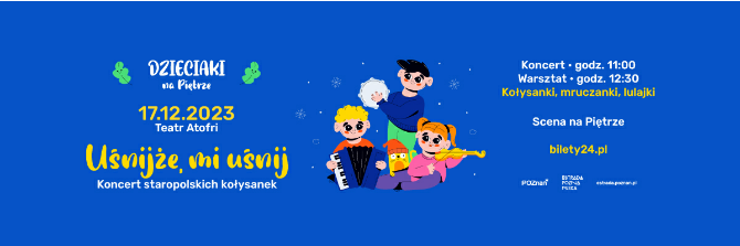 Baner promujący wydarzenie. Nazwa wydarzenia i data. Troje dzieci grających na instrumentach: harmoni, skrzypcach i tamburynie, maskotka - rysunek.