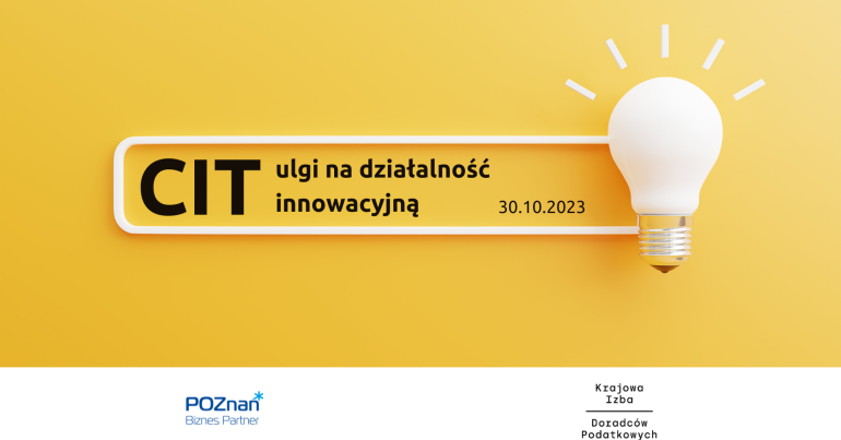 Grafika promocyjna bezpłatnego szkolenia pod tytułem CIT - ulgi na działalność innowacyjną. Szkolenie odbędzie się 30 października 2023 r. w godzinach 17:00-19:00. Szkolenie poprowadzi przedstawiciel Wielkopolskiej Izby Doradców Podatkowych.