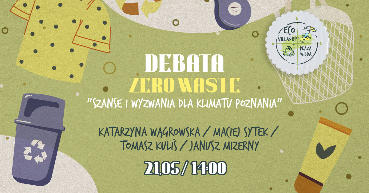 Obrazek przedstawia plakat promujący wydarzenie Debata Zero Waste na plaży Wilda Eco Village.
