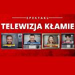 Na grafice na czerwonym tle napis telewizja kłamie.