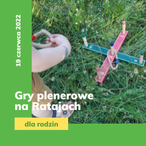Obrazek promuje wydarzenie gry plenerowe na Ratajach.