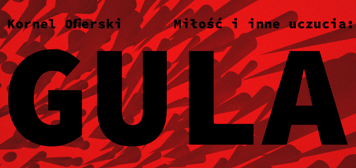 Plakat, który promuje wernisaż wystawy "Gula", na mazanym czerono-czarnym tle czarny napis Gula.