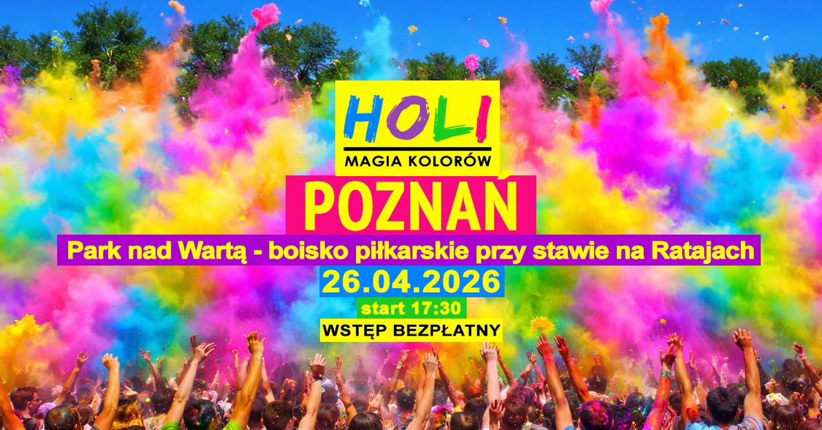 Kolorowy plakat wydarzenia Holi - Magia Kolorów w Poznaniu, z tłumem ludzi wyrzucających barwne proszki. Szczegółowe informacje z plakatu powtórzone są w treści artykułu.
