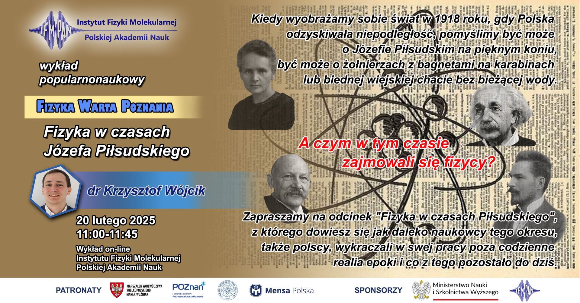 Na tle starej gazety cztery czarno-białe portrety fizyków. Wsród nich kobieta i trzech mężczyzn. Łączy ich fizyczna grafika atomu. Po lewej stronie małe zdjęcie doktora Krzysztofa Wójcika, który poprawi wykład. Szczegółowe informacje o dniu, godzinie i miejscu wydarzenia znajdują się w treści artykułu.