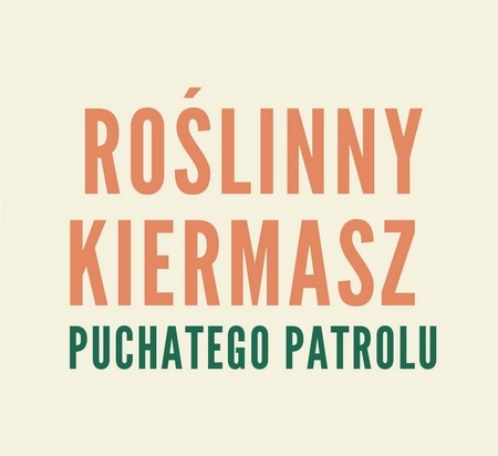 napis "roślinny kiermasz puchatego patrolu"