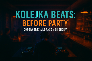 Ciemny obraz wnętrza klubowego, na nim napisy - Kolejka Beats: before party.
