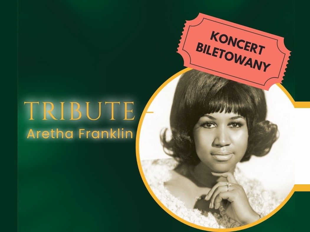 Zdjęcie Arethy Franklin, obok informacje o koncercie w jej hołdzie, na zielonym tle.