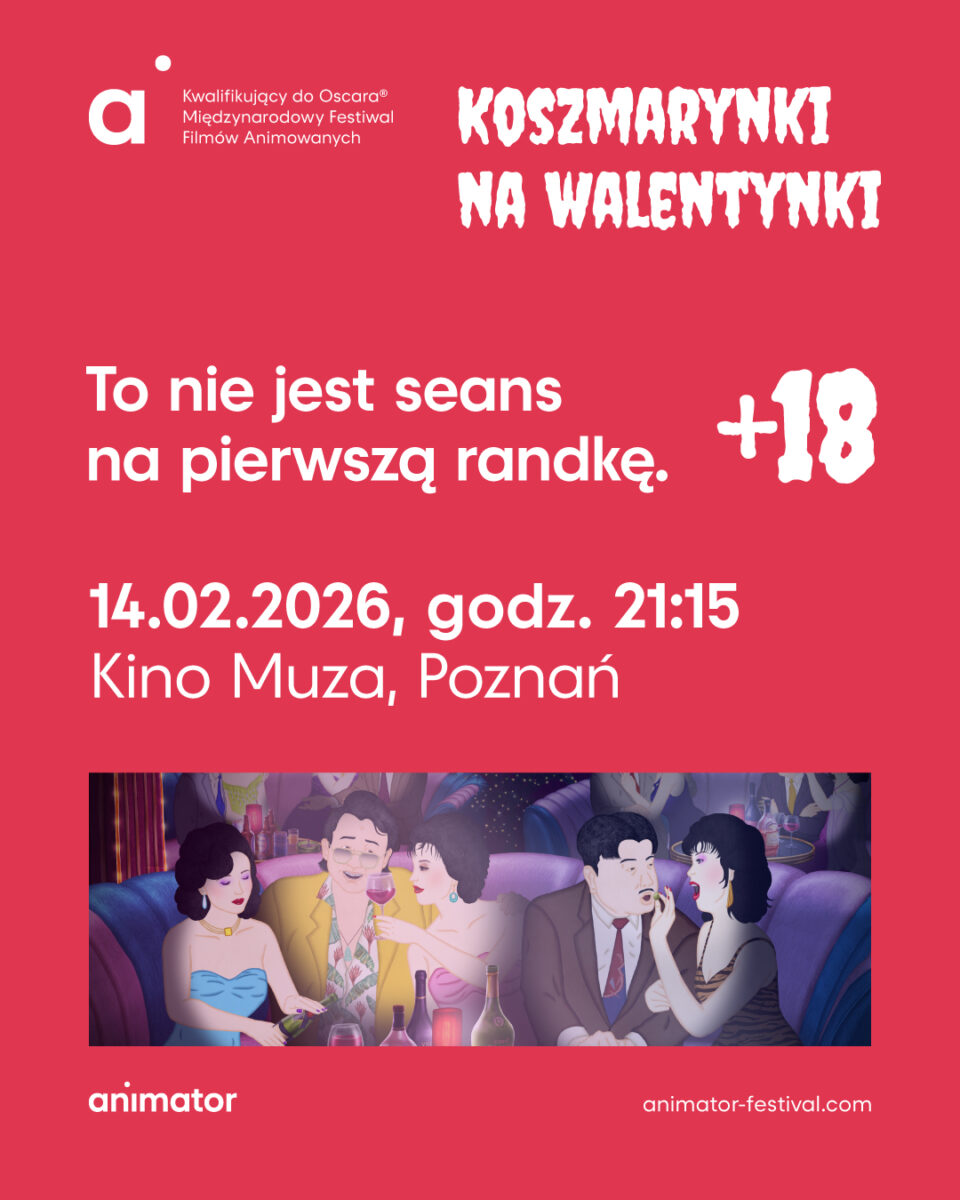 Czerwony plakat Międzynarodowego Festiwalu Filmów Animowanych Animator zaprasza na seans dla dorosłych "Koszmarynki na Walentynki". Wydarzenie odbędzie się 14 lutego 2026 roku o godzinie 21:15 w Kinie Muza w Poznaniu. Grafikę uzupełnia kadr z animacji przedstawiający dwie pary pijące wino w eleganckim lokalu oraz ostrzeżenie, że nie jest to seans na pierwszą randkę.