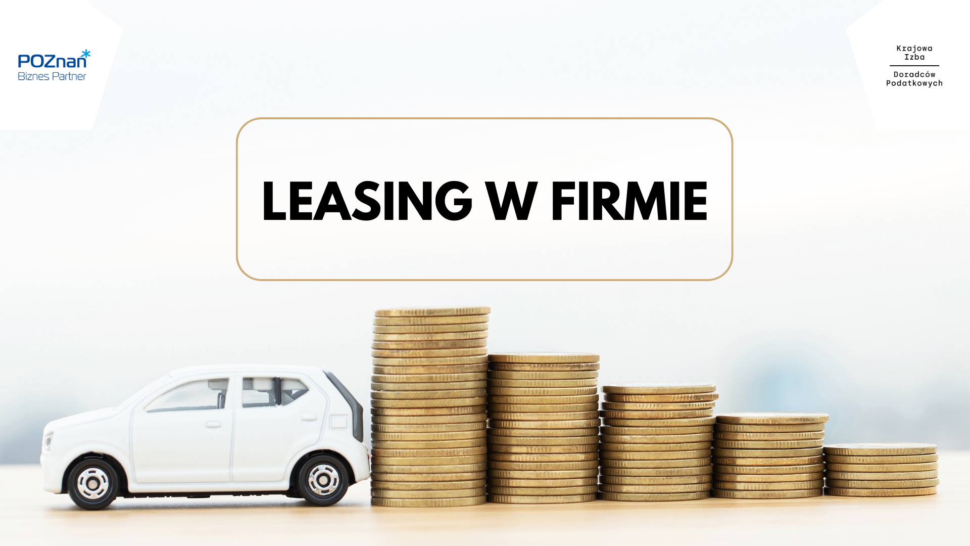 Grafika promocyjna bezpłatnego szkolenia pod tytułem Leasing w firmie, a na obrazku znajduje się samochód z pieniedzmi oraz tytuł i data szkolenia.. Szkolenie odbędzie się 2 października 2023 r. w godzinach 17:00-19:00. Szkolenie poprowadzi przedstawiciel Wielkopolskiej Izby Doradców Podatkowych.