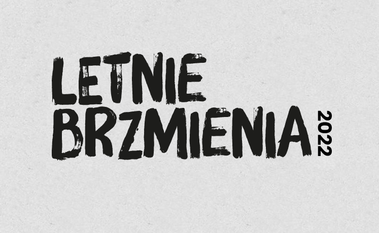 Obrazek przedstawia napis Letnie Brzmienia 2022 na szarym tle.