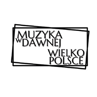 Na białym tle logo z napisen "muzyka w dawnej wielkopolsce".