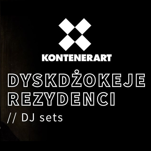 Na czarnym tle logo KontenerART i napis "Kontenerart dyskdżokeje rezydenci // dj sets".