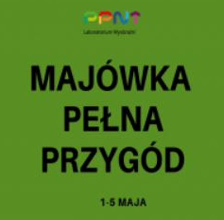 Majówka pełna przygód