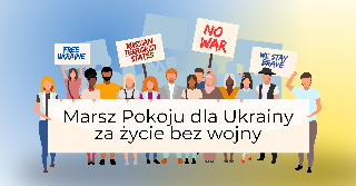 Plakat, który reklamuje Marsz Pokoju dla Ukrainy - za życie bez wojny. Rysunkowe postaci trzymają banery wzywające do zaprzestania wojny.