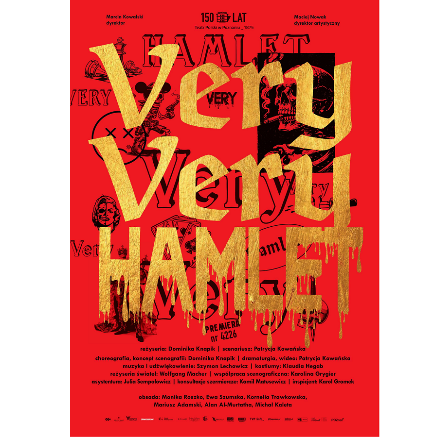 Na czerwonym tle plakatu złoty napis Very Very Hamlet. Z liter słowa Hamlet ścieka złota farba.
