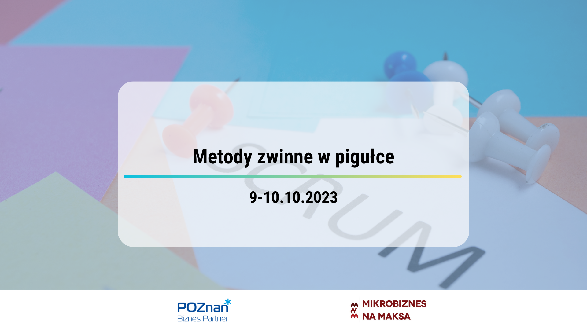 Grafika promocyjna bezpłatnego szkolenia pod tytułem Metody zwinne w pigułce Szkolenie odbędzie się 9 i 10 października 2023 r. w godzinach 16:30-20:00. Szkolenie poprowadzi pani Beata Zięba z firmy Get Better Beata Zieba.