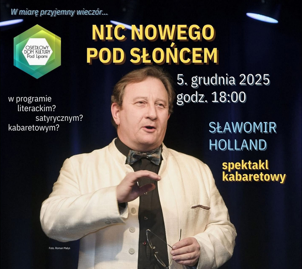 Plakat kanaretu Nic nowego pod słońcem ze zdjęcięm głównego artysty w brązowej koszuli, białej marynarce i brązowej muszce. Szczegółowe informacje z plakatu powtórzone są w treści artykułu.