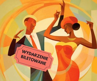 Kolorowa grafika przedstawia tańczącą parę, z boku grafika starego biletu z napisem wydarzenie biletowane.