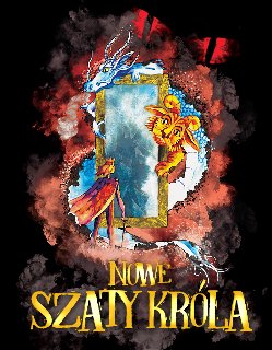 Plakat, bajkowy świat, lustro w otoczce czerwonego dymu, zza lustra kuka dziki zwierzak, przed lustrem stoi król.