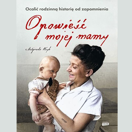 Okładka książki przedstawia uśmiechniętą, ciemnowłosą kobietę trzymającą na rękach małe dziecko w brązowym ubranku, patrzące w dal. Kobieta ma ręku wytatuowany więzienny numer.