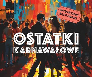 Plakat, który promuje imprezę Ostatki Karnawałowe, zdjęcie parkietu, na którym tańczą liczne pary, pośrodku napis Ostatki karnawałowe, wydarzenie biletowane.