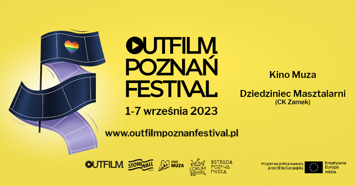 Outfilm Poznań Festival 2023. Od 1.09.23 r. do 7.09.23 r. Kino Muza, Dziedziniec Masztalarni CK Zamek.