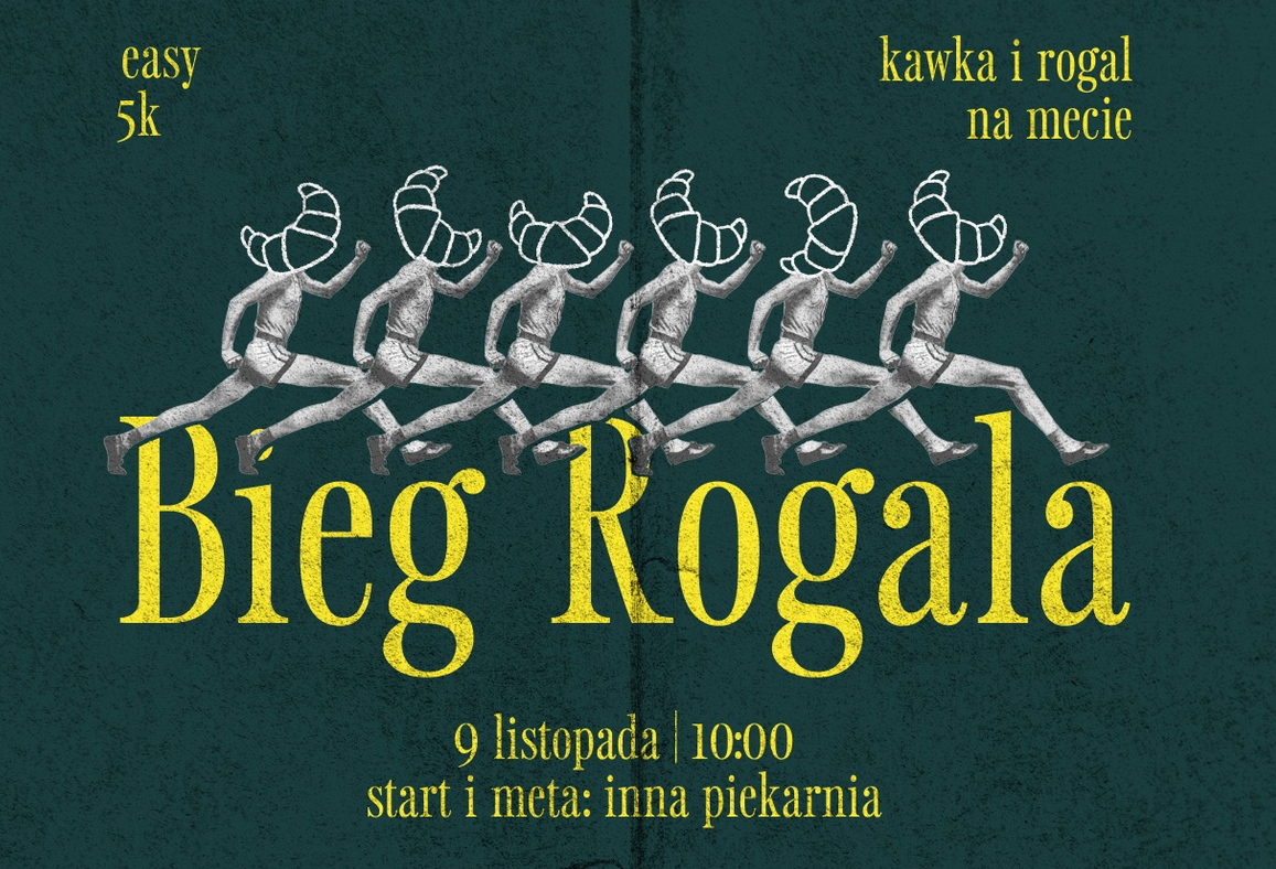 Plakat imprezy Pierwszy bieg Rogala. Na ciemnozielonym tle grafika biegnących ludzi, którzy zamiast głów mają rogale. 9 listopada, godz. 10:00.