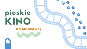 Plakat, który reklamuje Pieskie kino na Malwowej. Przez środek plakatu ciągnie się taśma filmowa, obok której namalowano ślady psich łapek. Z boku napisy pieskie Kino na Malwowej.