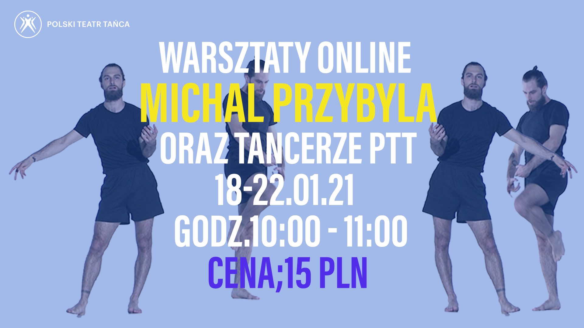Na niebieskim tle białe i żółte napisy informujące o wydarzeniu. W tle kilka sylwetek Michała Przybyły w ruchu.